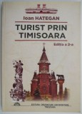 Turist prin Timisoara &ndash; Ioan Hategan