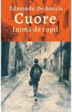Cuore. Inima de copil - Edmondo De Amicis