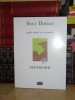 Vasile Dobrian - Gestul Mainii si al Memoriei, Memorii, 1998, Editura Vitruviu, Carte Arta