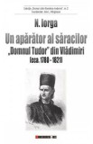 Un aparator al saracilor. Domnul Tudor din Vladimiri (cca. 1780-1821) - Nicolae Iorga