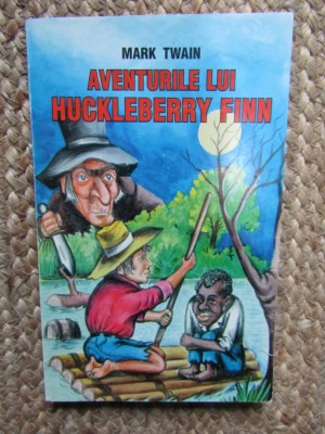 AVENTURILE LUI HUCKLEBERRY FINN - MARK TWAIN foto