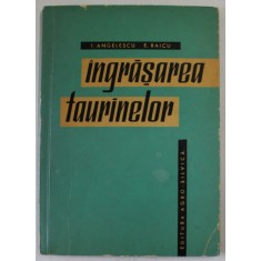 INGRASAREA TAURINELOR de I. ANGELESCU si E. RAICU , 1964