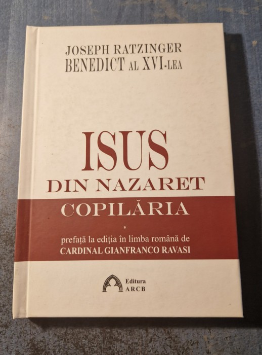 Isus din Nazaret copilaria Joseph RatzingerBenedict al 16 lea