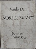 Cumpara ieftin VASILE DAN - NORII LUMINATI (POEME, 1979) [COPERTA DE JANOS BENCSIK]