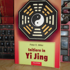 PETER E. MILLER - INITIERE IN YI JING , 2005 *