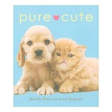 Cumpara ieftin Carte "Pure Cute" - Imagini adorabile cu animale (pisici, caini, iepurasi, pui) - In Engleza