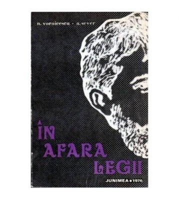 N. Vornicescu, A. Sever - In afara legii - 104411 foto
