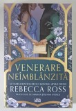 VENERARE NEIMBLANZITA , roman de REBECCA ROSS , 2026 *MICI DEFECTE
