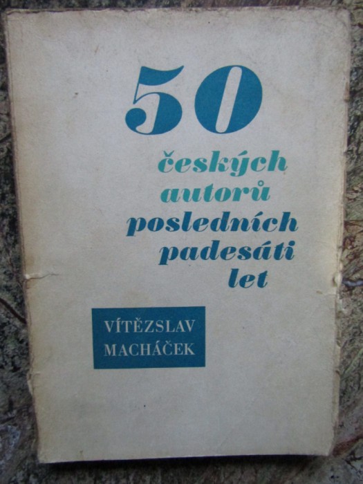 50 česk&yacute;ch autorů posledn&iacute;ch pades&aacute;ti let- V&iacute;tězslav Mach&aacute;ček- LIMBA CEHA