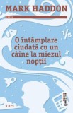 O intamplare ciudata cu un caine la miezul noptii - Mark Haddon