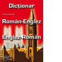 Dictionar roman-englez, englez-roman - Emilia Neculai
