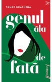 Cumpara ieftin Genul ala de fata - Tanaz Bhathena