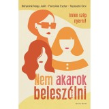 Nem akarok belesz&oacute;lni - Innen sz&eacute;p nyerni - B&aacute;nyain&eacute; Nagy Judit