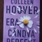 Era candva perfect - Colleen Hoover