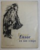 ENSOR , EN SO TEMPS ... par ROBERT CROQUEZ , 1970
