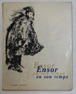 ENSOR , EN SO TEMPS ... par ROBERT CROQUEZ , 1970 foto