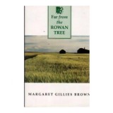 Margaret Gillies Brown - Far from the Rowan Tree - 109939