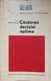 Cautarea Deciziei Optime - A.A. Pervozvanski (1974) Matematica, Enciclopedica Romana, Carte in Romana, 312 Pagini