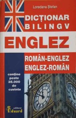 DICTIONAR BILINGV ROMAN-ENGLEZ, ENGLEZ-ROMAN (PESTE 35.000 CUVINTE)-LOREDANA STEFAN-259188