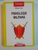 PSIHOLOGIE MILITARA de MARIAN POPA , 2012 , PREZINTA SUBLINIERI