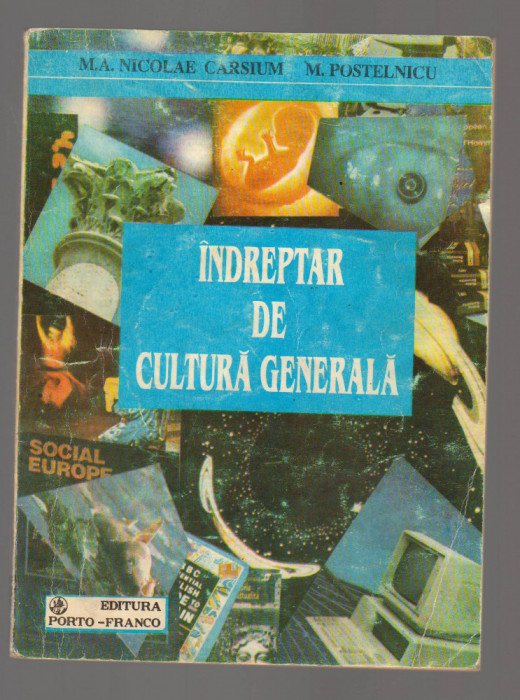 C9703 INDREPTAR DE CULTURA GENERALA - M.A. NICOLAE CARSIUM, M. POSTELNICU