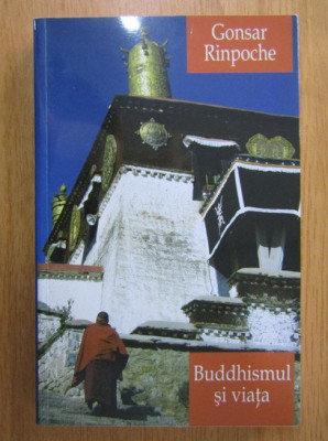 Gonsar Rinpoche - Buddhismul si viata foto