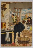 LES COQUILLES St. JACQUES , CARTE POSTALA ILUSTRATA , LITOGRAFIE SEMNATA JEAN PARIS , CU RETETA CULINARA PE VERSO , TEXT IN LB. FRANCEZA , 1946