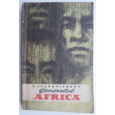 Generalul &ldquo;Africa&rdquo; - V. Ivanov &ndash; Leonov
