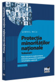 Protecția minoritățiilor naționale. (Vol. 1) Rolul statului &icirc;n reglementarea statutului persoanelor aparțin&acirc;nd minorităților naționale - Paperback bro