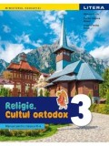 Cumpara ieftin Religie. Cultul ortodox. Manual pentru clasa a III-a/Mihaela Guicin, Florina Despina Mihala, Cristina Ionela Boruz