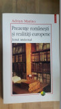Prezente romanesti si realitati europene Jurnal intelectual- Adrian Marino, Polirom