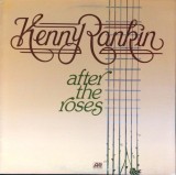 Vinil Kenny Rankin &ndash; After The Roses (VG++)