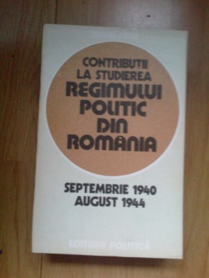 n6 Contributii La Studierea Regimului Politic Din Romania - Mihai Fatu foto