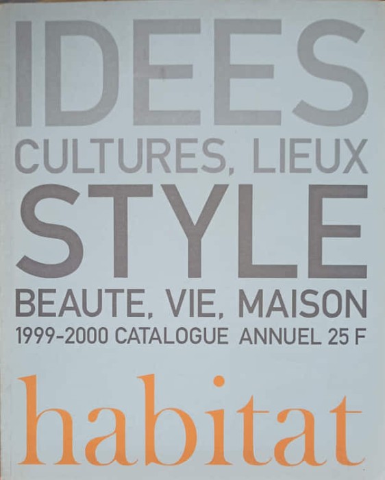 HABITAT CATALOQUE 1999-2000: IDEES CULTURES, LIEUX STYLE, BEAUTE, VIE, MAISON-COLECTIV-249493