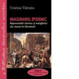 Imaginarul epidemic - Reprezentari istorice si metaforice ale ciumei in literatura - Cristina Vidrutiu