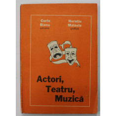 ACTORI , TEATRU , MUZICA , catrene CORIN BIANU , grafica HORATIU MALAELE , ANII &#039;80