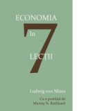 Economia in sapte lectii. Editia a 2-a - Ludwig von Mises, Murray N. Rothbard, Dan Cristian Comanescu, Tudor Gherasim Smirna