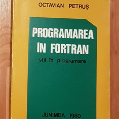 Programarea in Fortran in stil de programe de Octavian Petrus