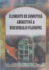ELEMENTE DE SEMIOTICA ABDUCTIVA A DISCURSULUI FILOSOFIC-VIOREL GULICIUC-237758