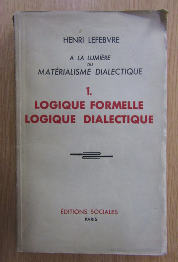 Henri Lefebvre - A la lumiere du materialisme dialectique cu semnatura H. Wald