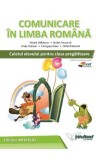 Comunicare in limba romana - Clasa pregatitoare - Caiet - Mirela Mihaescu, Stefan Pacearca, Anita Dulman, Crenguta Alexe, Otilia Brebenel