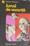 Jurnal de Vacanta - Kazimierz Korkozowicz, Dacia 1980, Roman, Beletristica, 199 pagini
