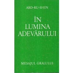 Abd-Ru-Shin - In lumina adevarului. Mesajul Graalului, volumul 2