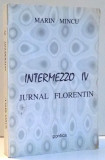 INTERMEZZO IV, JURNAL FLORENTIN de MARIN MINCU , 1997