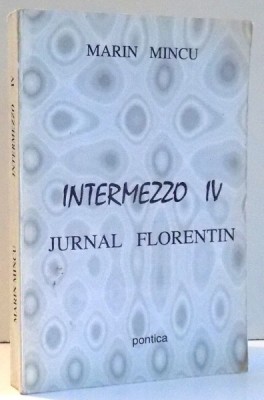INTERMEZZO IV, JURNAL FLORENTIN de MARIN MINCU , 1997 foto