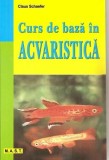 Claus Schaefer - Curs de baza in acvaristica
