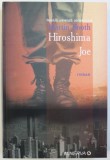HIROSHIMA JOE - ROMAN de MARTIN BOOTH , 2006