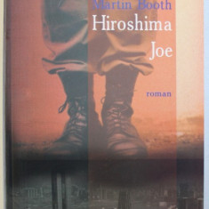 HIROSHIMA JOE - ROMAN de MARTIN BOOTH , 2006