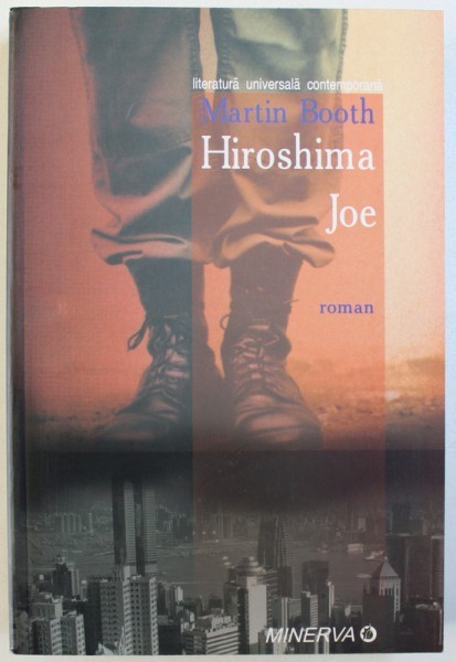 HIROSHIMA JOE - ROMAN de MARTIN BOOTH , 2006