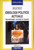 IDEOLOGII POLITICE ACTUALE-VOLUM COORDONAT DE MIHAELA MIROIU-352097
